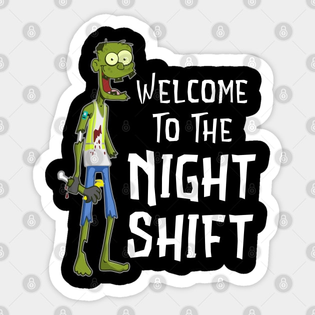 Welcome to the Night Shift Zombie Sticker by belownormal